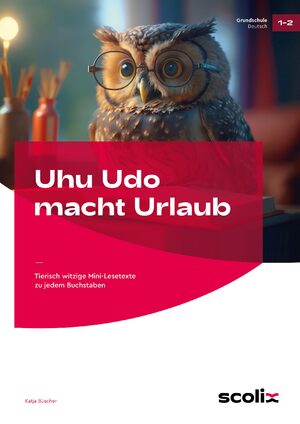 ISBN 9783403107965: Uhu Udo macht Urlaub - Tierisch witzige Mini-Lesetexte zu jedem Buchstaben (1. und 2. Klasse)