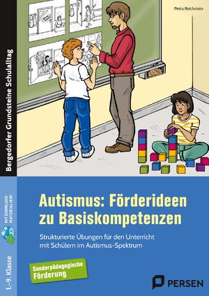 ISBN 9783403204763: Autismus: Förderideen zu Basiskompetenzen - Strukturierte Übungen für den Unterricht mit Schülern im Autismus-Spektrum (1. bis 9. Klasse)