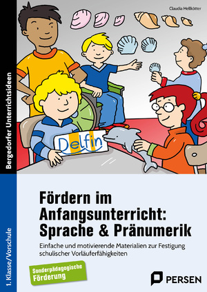 ISBN 9783403211693: Fördern im Anfangsunterricht: Sprache & Pränumerik - Einfache und motivierende Materialien zur Festigun g schulischer Vorläuferfähigkeiten - Sopäd (1. Klasse/Vorschule)