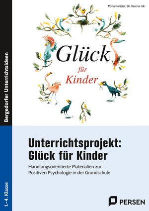 ISBN 9783403211907: Unterrichtsprojekt: Glück für Kinder