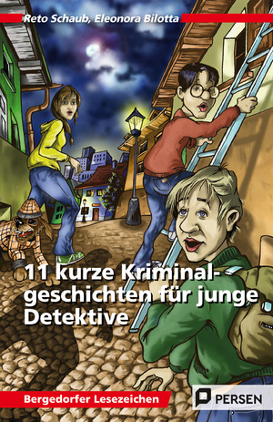 ISBN 9783403232766: 11 kurze Kriminalgeschichten für junge Detektive | 5. und 6. Klasse | Reto Schaub (u. a.) | Taschenbuch | Bergedorfer Lesezeichen | 104 S. | Deutsch | 2015 | Persen Verlag | EAN 9783403232766