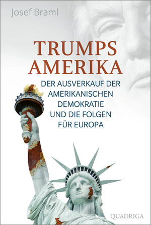 ISBN 9783404070008: Trumps Amerika: Der Ausverkauf .....Taschenbuch von Josef Braml