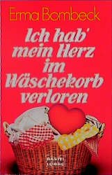 gebrauchtes Buch – Erma Bombeck – Ich hab mein Herz im Wäschekorb verloren. (Tb)