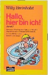 gebrauchtes Buch – Willy Breinholst – Hallo, hier bin ich! Band 2 - bk152