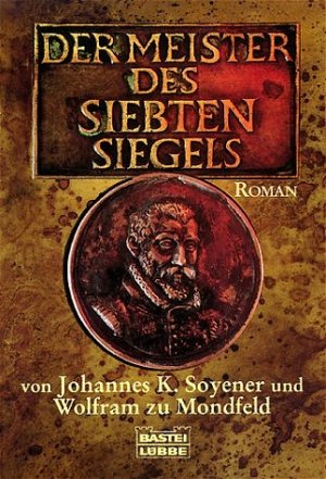 gebrauchtes Buch – Soyener, Johannes K – Der Meister des siebten Siegels (Allgemeine Reihe. Bastei Lübbe Taschenbücher)