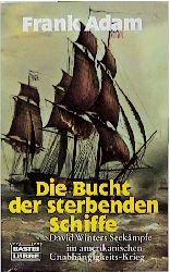 ISBN 9783404135226: Die Bucht der sterbenden Schiffe