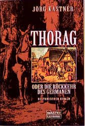 ISBN 9783404137176: Thorag oder Die Rückkehr des Germanen