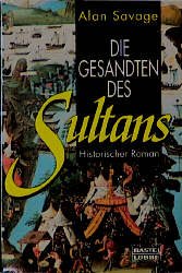 ISBN 9783404137619: Die Gesandten des Sultans