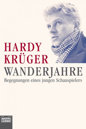 ISBN 9783404144341: Wanderjahre - Begegnungen eines jungen Schauspielers