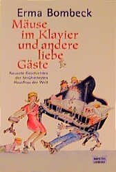 ISBN 9783404145621: Mäuse im Klavier und andere liebe Gäste - Neueste Geschichten der berühmtesten Hausfrau der Welt.