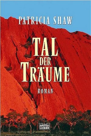 ISBN 9783404147861: Tal der Träume : [Roman]. Ins Dt. übertr. von Susanne Goga-Klinkenberg, Bastei-Lübbe-Taschenbuch ; Bd. 14786 : Allgemeine Reihe