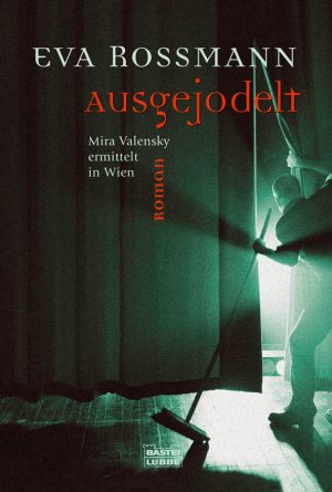 ISBN 9783404148158: Ausgejodelt - Mira Valensky ermittelt in Wien