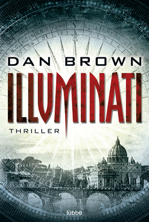 ISBN 9783404148660: Illuminati – Eine Geheimgesellschaft und ihr nächstes Opfer: der Papst. Robert Langdon, Bd. 1