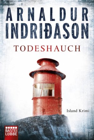 gebrauchtes Buch – Arnaldur Indridason – Todeshauch : [Island-Krimi]. Aus dem Isländ. von Coletta Bürling / Bastei-Lübbe-Taschenbuch ; Bd. 15103 : Allgemeine Reihe