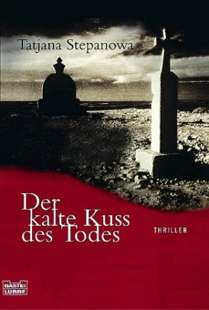 ISBN 9783404151844: Der kalte Kuss des Todes