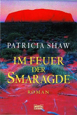 ISBN 9783404153671: Im Feuer der Smaragde – Roman