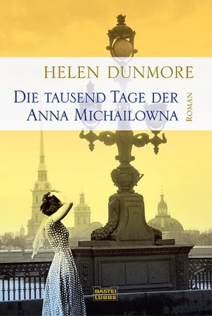 ISBN 9783404153732: Die tausend Tage der Anna Michailowna