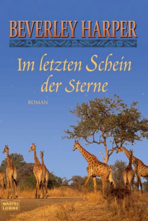 ISBN 9783404154869: Im letzten Schein der Sterne: Roman (Allgemeine Reihe. Bastei Lübbe Taschenbücher) Harper, Beverley and Ritterbach, Barbara