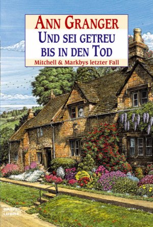 ISBN 9783404155699: Und sei getreu bis in den Tod - Mitchell & Markbys letzter Fall