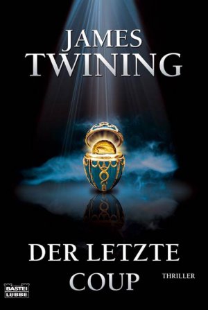 ISBN 9783404155781: Der letzte Coup: Thriller (Allgemeine Reihe. Bastei Lübbe Taschenbücher) Twining, James