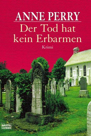 gebrauchtes Buch – Anne Perry – Der Tod hat kein Erbarmen - Kriminalroman - bk1671