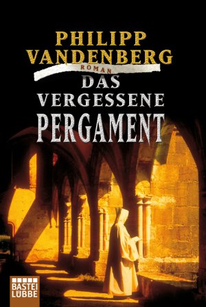 gebrauchtes Buch – Philipp Vandenberg – Das vergessene Pergament: Roman Roman
