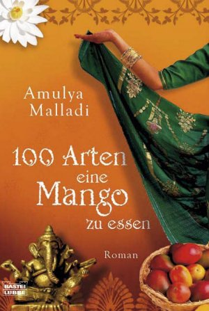 ISBN 9783404158331: 100 Arten, eine Mango zu essen . Roman