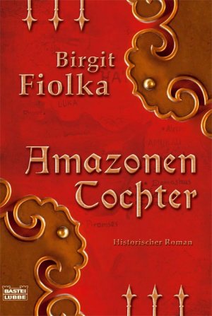 ISBN 9783404158577: Amazonentochter: Historischer Roman (Allgemeine Reihe. Bastei Lübbe Taschenbücher) Fiolka, Birgit