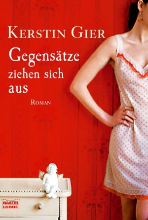 ISBN 9783404159062: Gegensätze ziehen sich aus – Roman