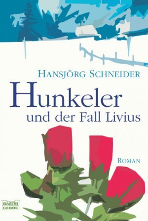 ISBN 9783404159833: Hunkeler und der Fall Livius