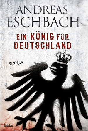 ISBN 9783404160181: Ein König für Deutschland