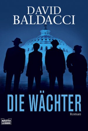 gebrauchtes Buch – David Baldacci – Die Wächter - Roman