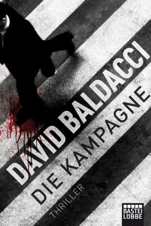 ISBN 9783404163687: Die Kampagne - [Thriller]