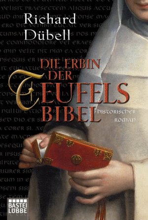 gebrauchtes Buch – Richard Dübell – Die Erbin der Teufelsbibel