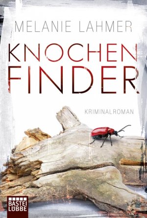 gebrauchtes Buch – Melanie Lahmer – Knochenfinder