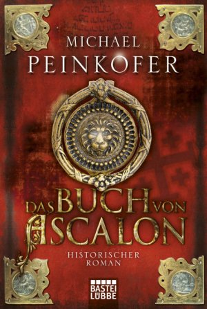 ISBN 9783404167982: Das Buch von Ascalon – Historischer Roman