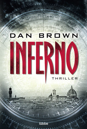 ISBN 9783404169757: Inferno - Der fesselnde Bestseller-Thriller über Dante, Verschwörungen und das Schicksal der Menschheit. Robert Langdon, Bd. 4