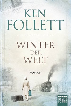 ISBN 9783404169993: Winter der Welt - Die Jahrhundert-Saga. Roman