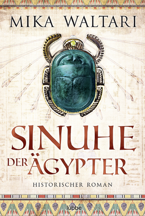 ISBN 9783404170098: Sinuhe der Ägypter – Historischer Roman