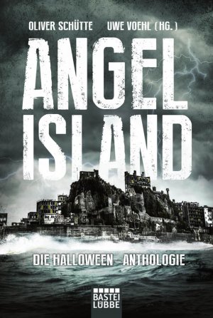 ISBN 9783404170753: Angel Island. Die Halloween-Anthologie