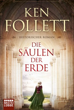 ISBN 9783404171651: Die Säulen der Erde: Roman (Kingsbridge-Roman, Band 1) Follett, Ken; Speh, Jürgen; Lohmeyer, Till R.; Conrad, Gabriele and Rost, Christel