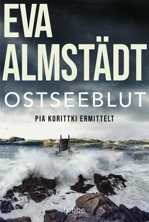 ISBN 9783404171750: Ostseeblut – Pia Korittkis sechster Fall. Kriminalroman