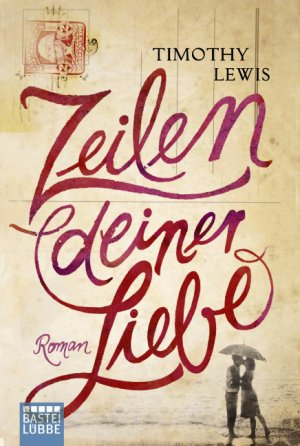 ISBN 9783404172030: Zeilen deiner Liebe