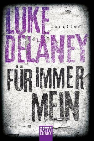 ISBN 9783404172429: Für immer mein – Thriller