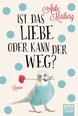 ISBN 9783404172863: Ist das Liebe oder kann der weg?