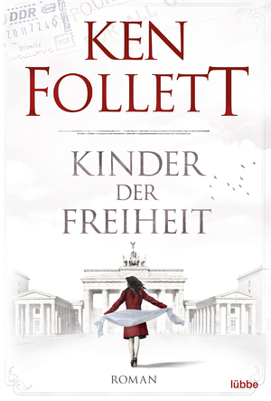 gebrauchtes Buch – Follett, Ken – Kinder der Freiheit: Roman (Jahrhundert-Trilogie, Band 3) die Jahrhundert-Saga : Roman