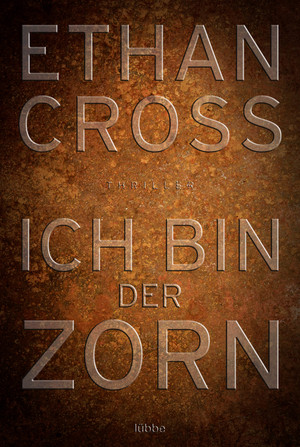 gebrauchtes Buch – Ethan Cross – Ich bin der Zorn