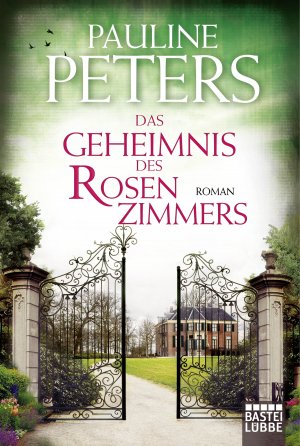 gebrauchtes Buch – Pauline Peters – Das Geheimnis des Rosenzimmers. Roman.