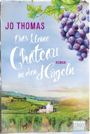 gebrauchtes Buch – Jo Thomas – Das kleine Château in den Hügeln