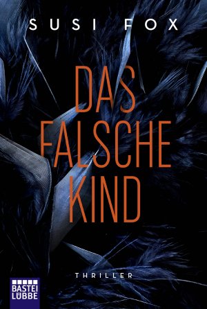 gebrauchtes Buch – Susi Fox – Das falsche Kind: Thriller